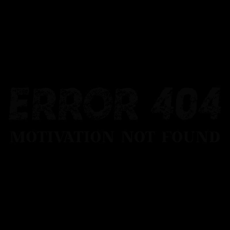 Error 404 Motivation not found Geschenkidee witzig