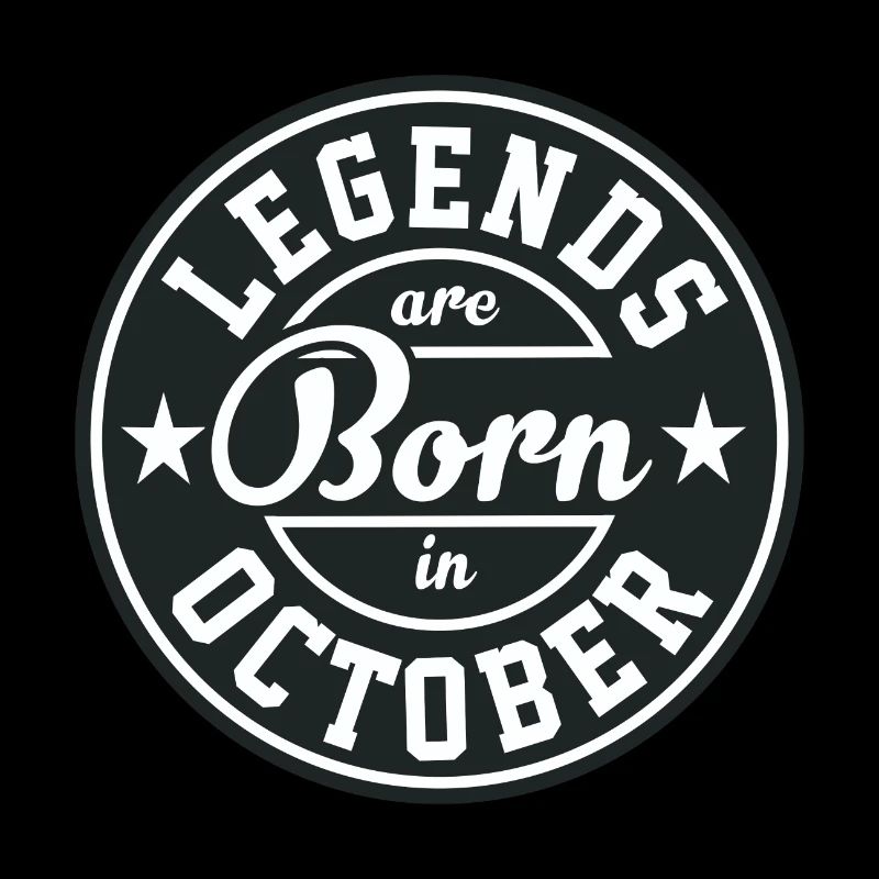 Legends October born birthday gift birth