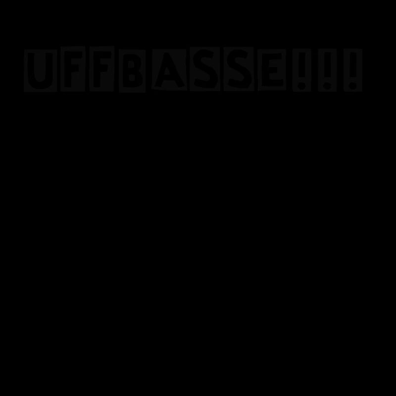 Uffbasse!!!