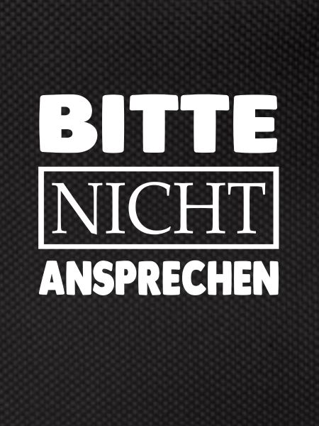 BITTE NICHT ANSPRECHEN