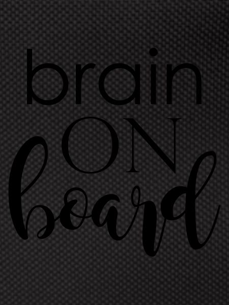 brain on board