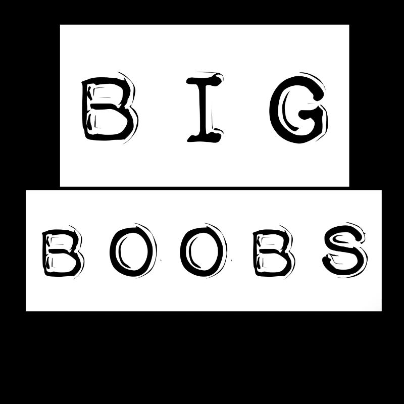 Big BOOBS