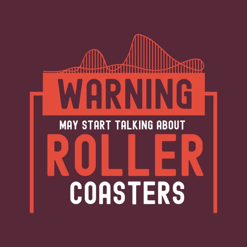 May Start Talking About Roller Coasters I Gift