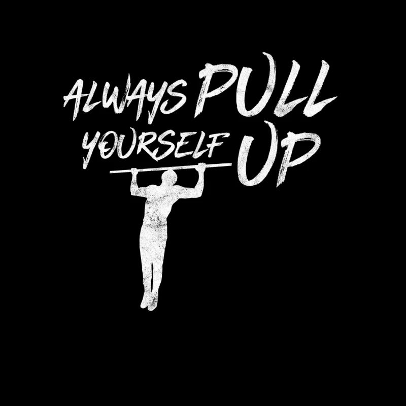 Always Pull Yourself Up Calisthenics StreetWorkout
