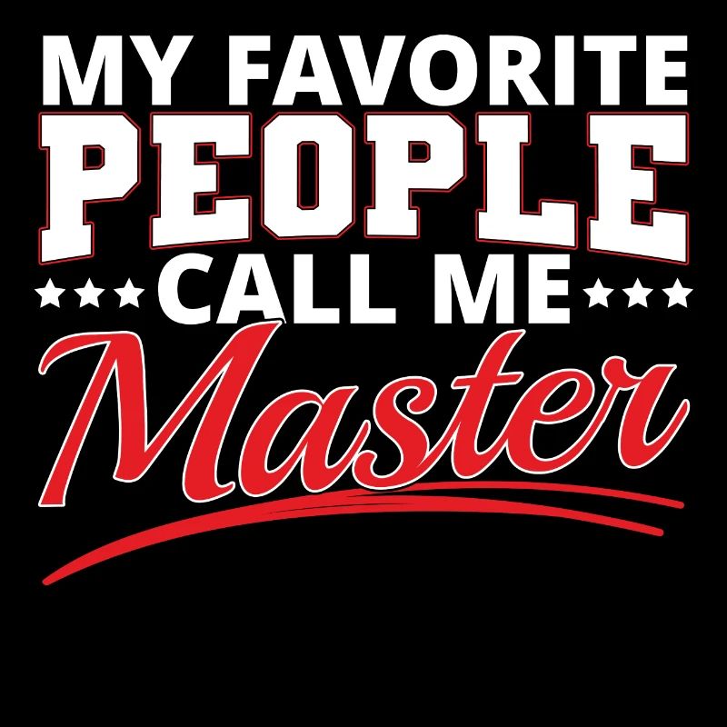 Favorite people call me Master Geschenk