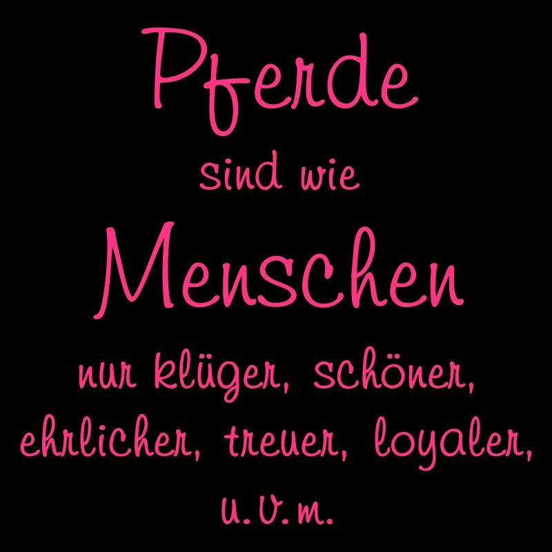 Spruch Pferde sind ..., alle Farben mögl.
