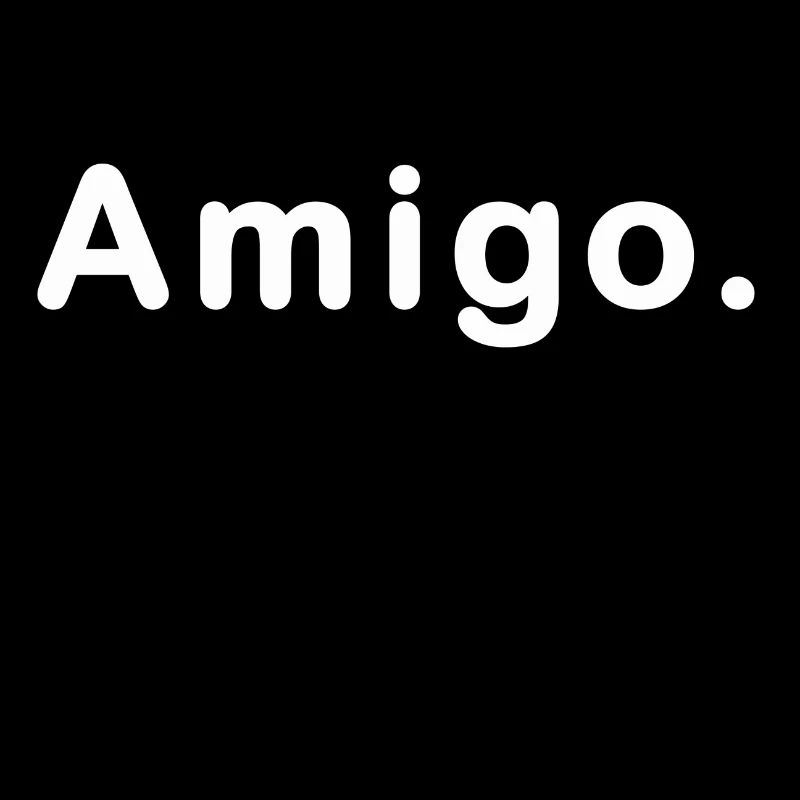Amigo geschenk Spruch Freundschaft freund lustig