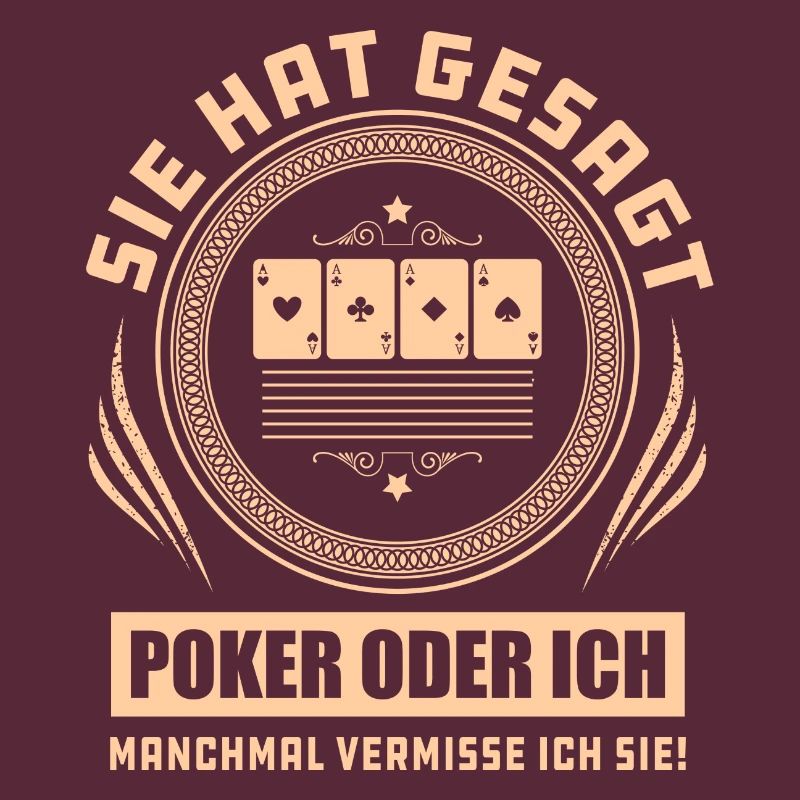 Sie Hat Gesagt Poker Oder Ich