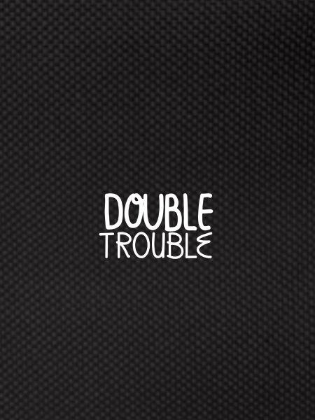 Double trouble