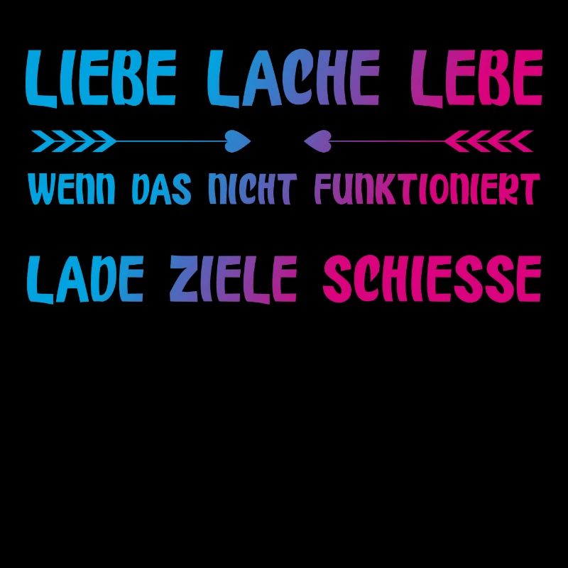 Liebe Lache Lebe lustiger Spruch