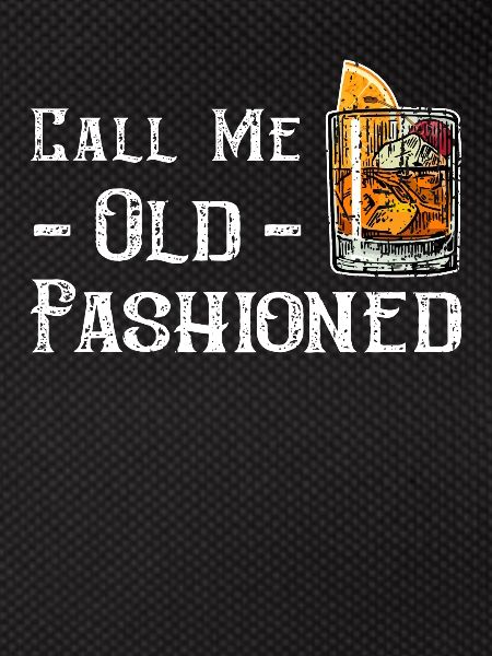 Call Me Old Fashioned
