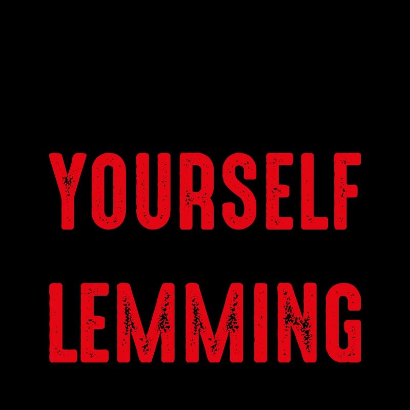 Always Be A Lemming - Lemminge - Black