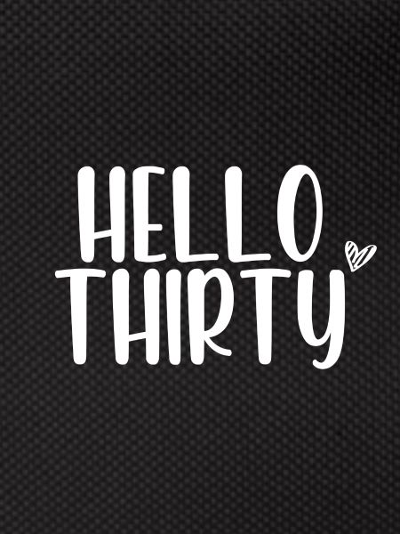 Hello Thirty