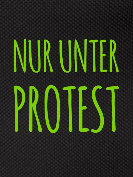 nur unter Protest