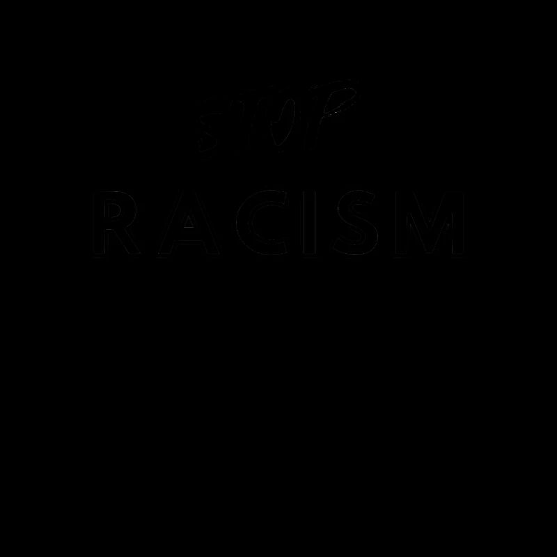 STOP RACISM!