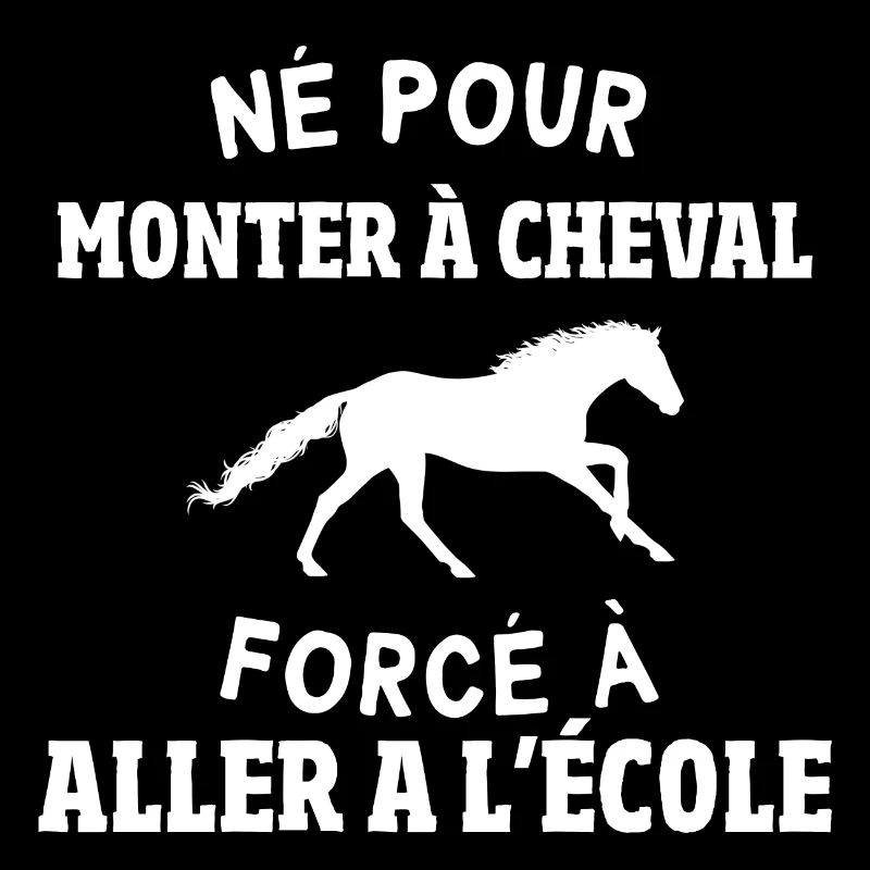 Né pour monter à cheval forcé à aller a l'école