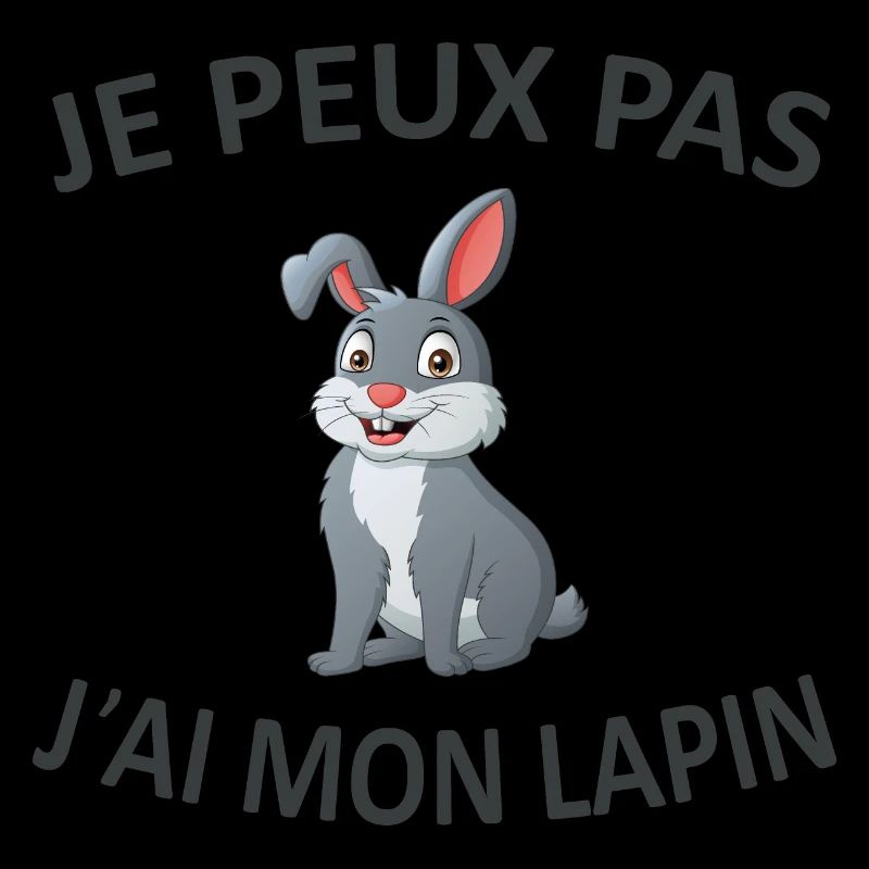 Je Peux Pas J'ai Mon Lapin
