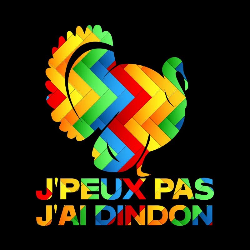 j'peux pas j'ai dindon