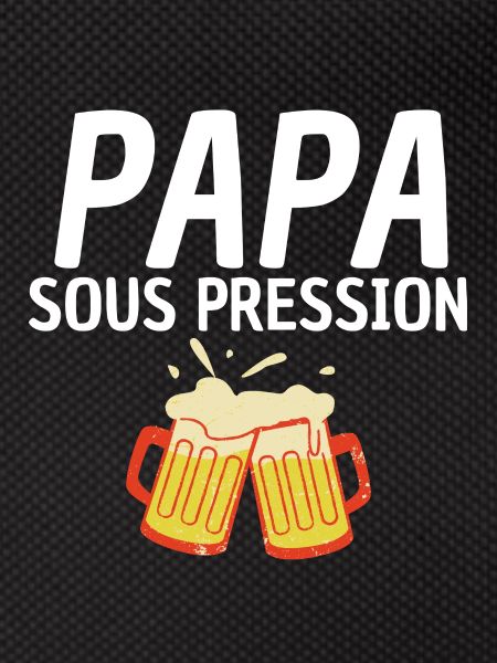 Papa sous pression.