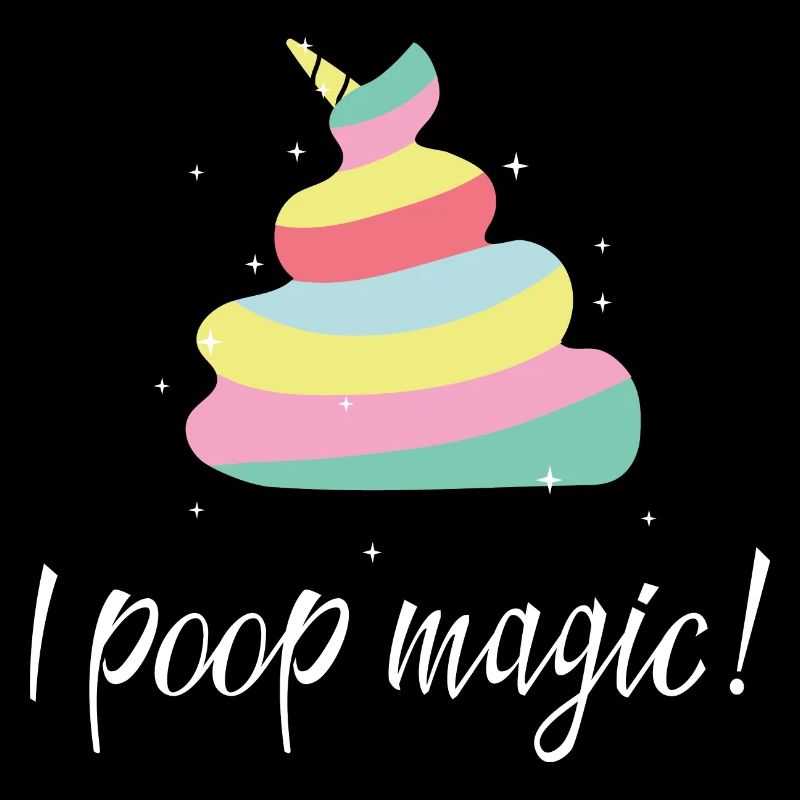 I poop magic unicorn glitter
