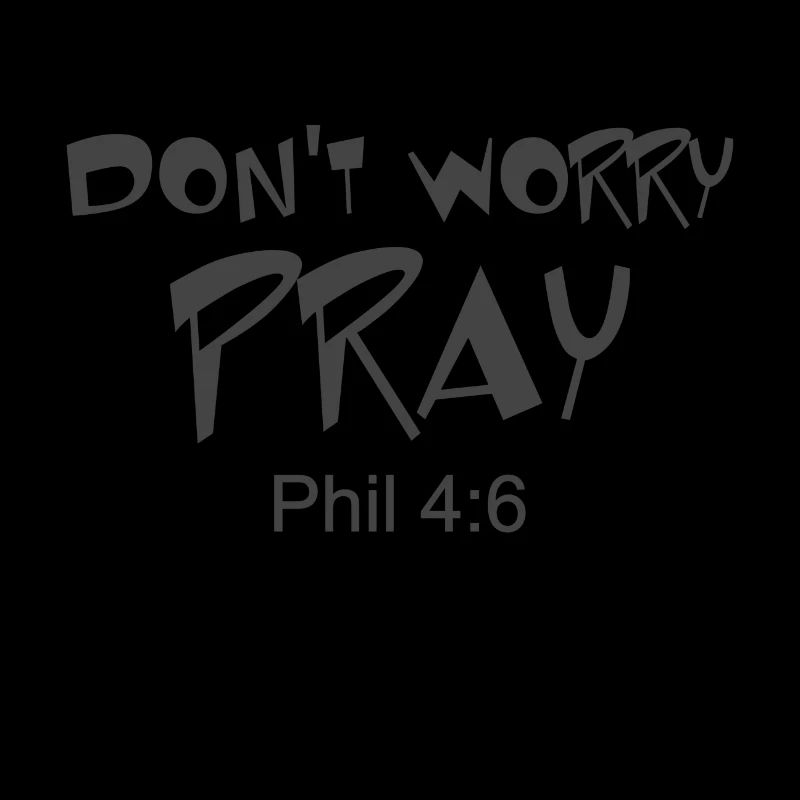 Christian Design Don't Worry Pray Philippians 4