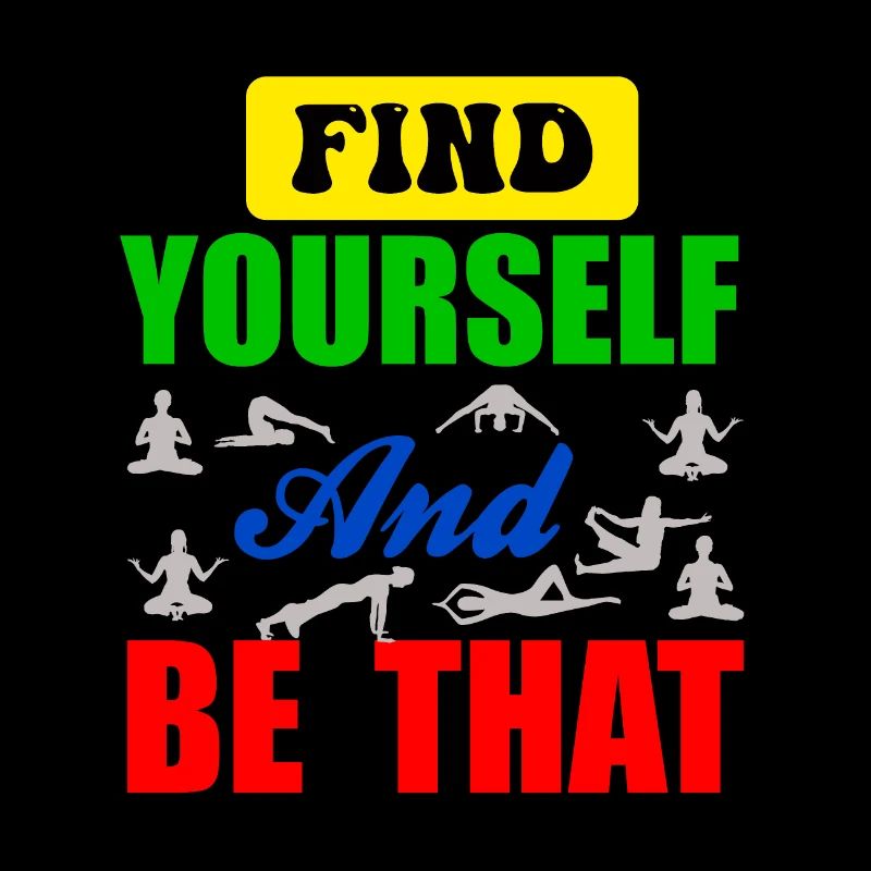 Find your self and be that
