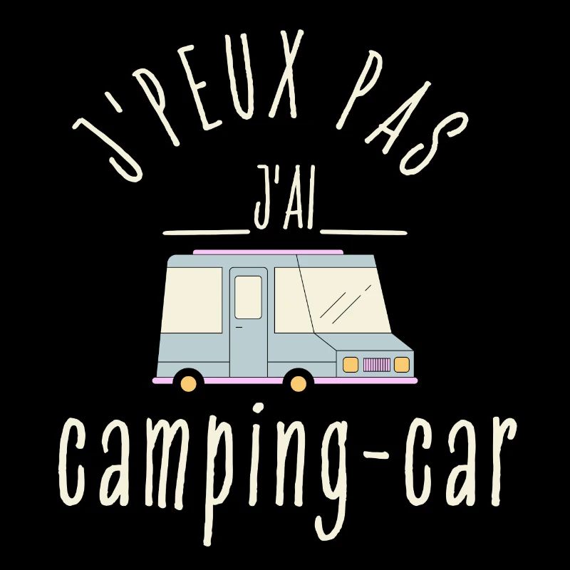 J peux pas j ai Camping car