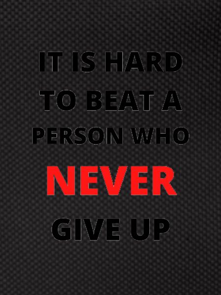 Never give up