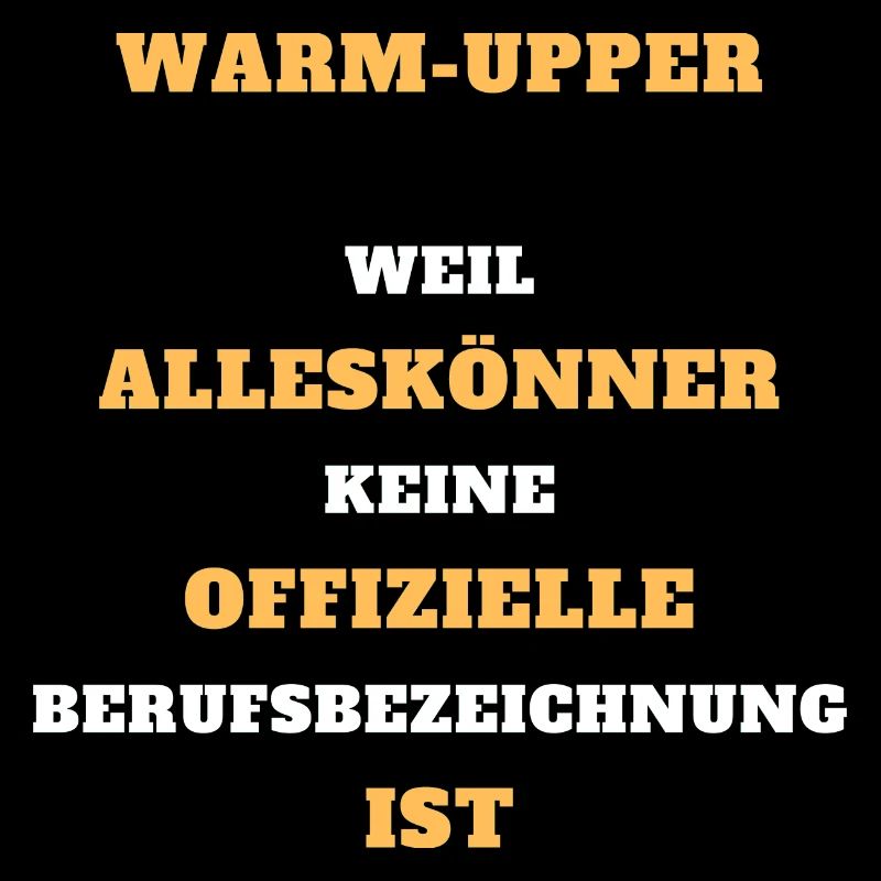 Tshirt Warm-Upper Alleskönner Beruf Geschenk