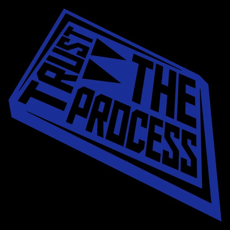trust the process Zitat
