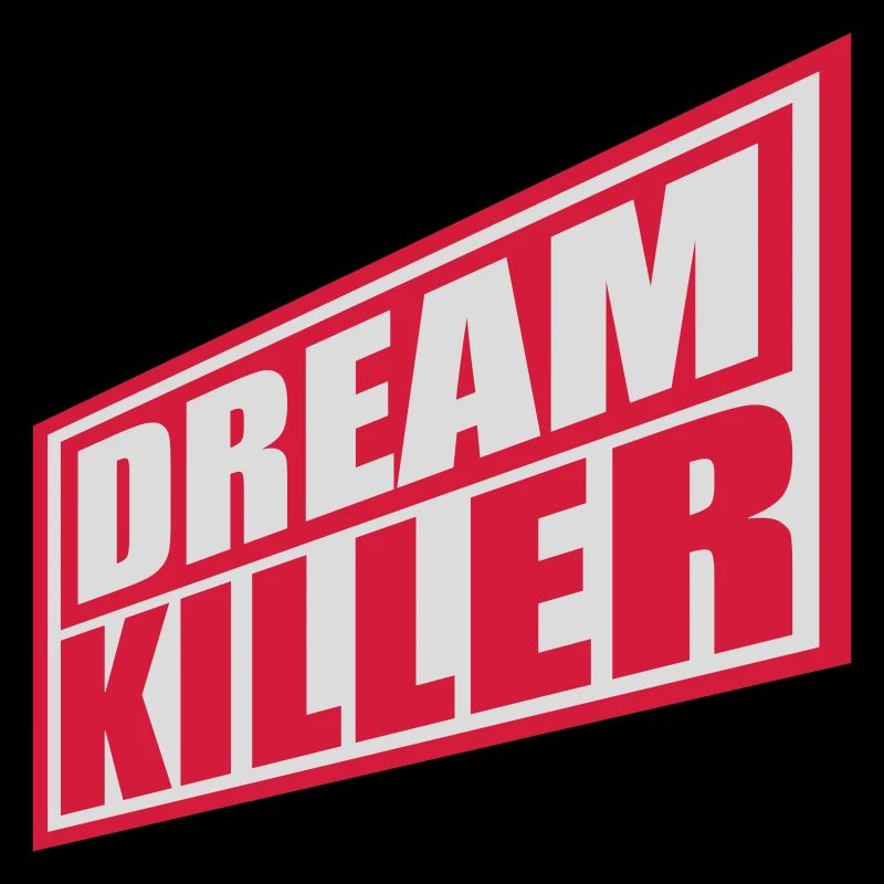 dream killer Pessimisten Zitat