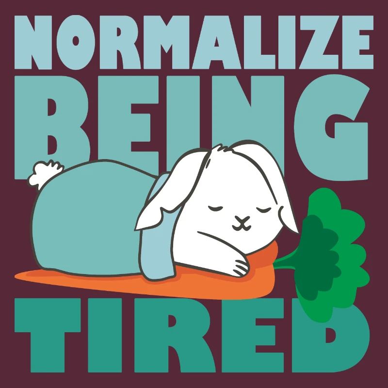Normalize Being Tired - Süßer Schlafender Hase