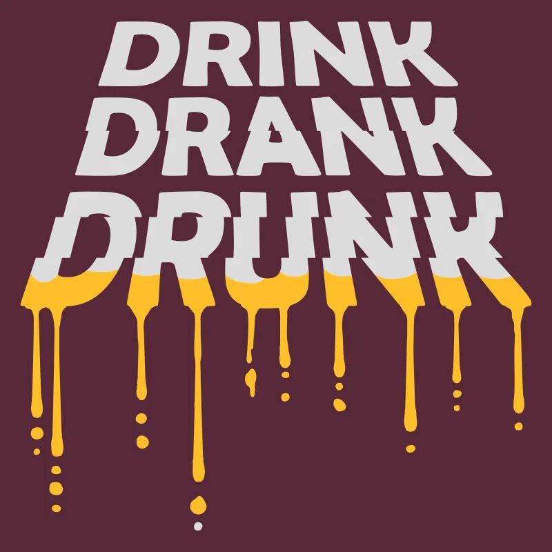 drink drank drunk quote