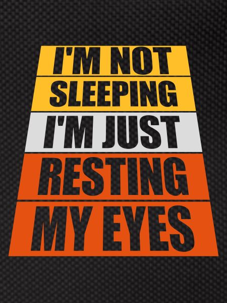 im not sleeping quote