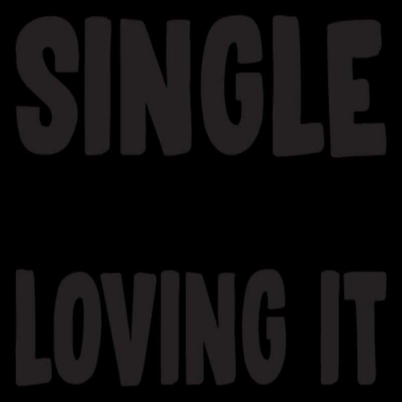 Single and loving it
