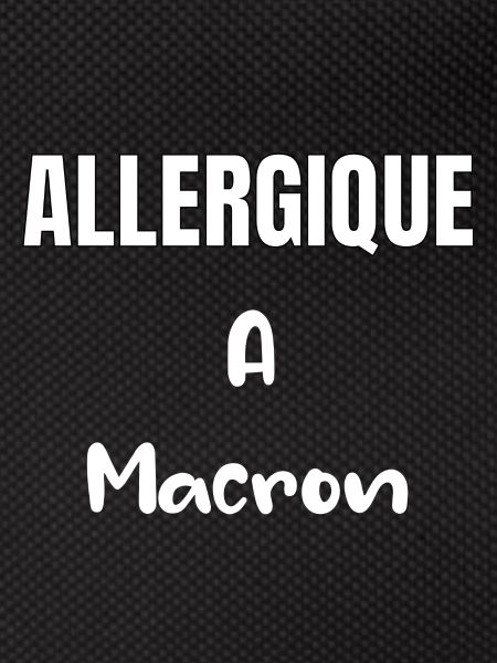 Allergiqueà Macron