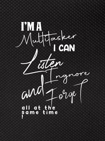 Funny Multitasker Quote