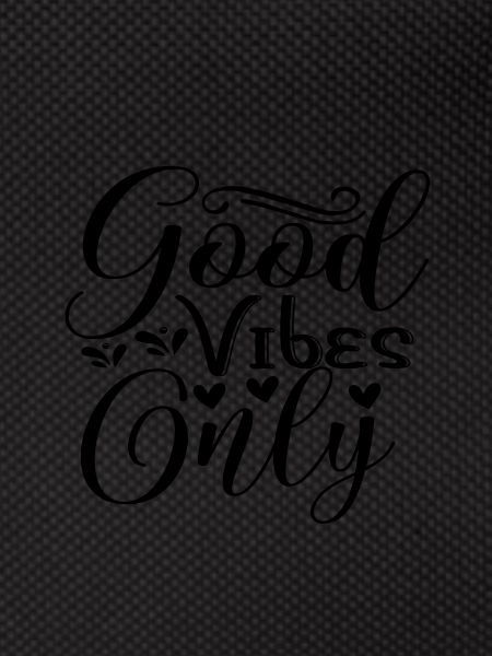 Good Vibes Only