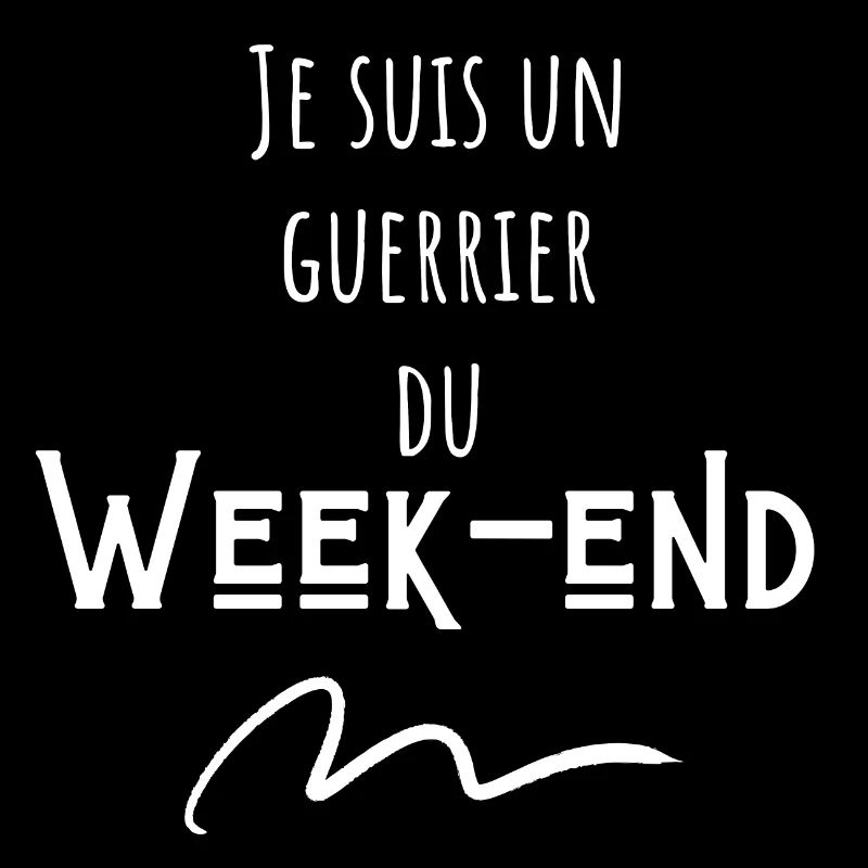 Je suis un guerrier du week-end