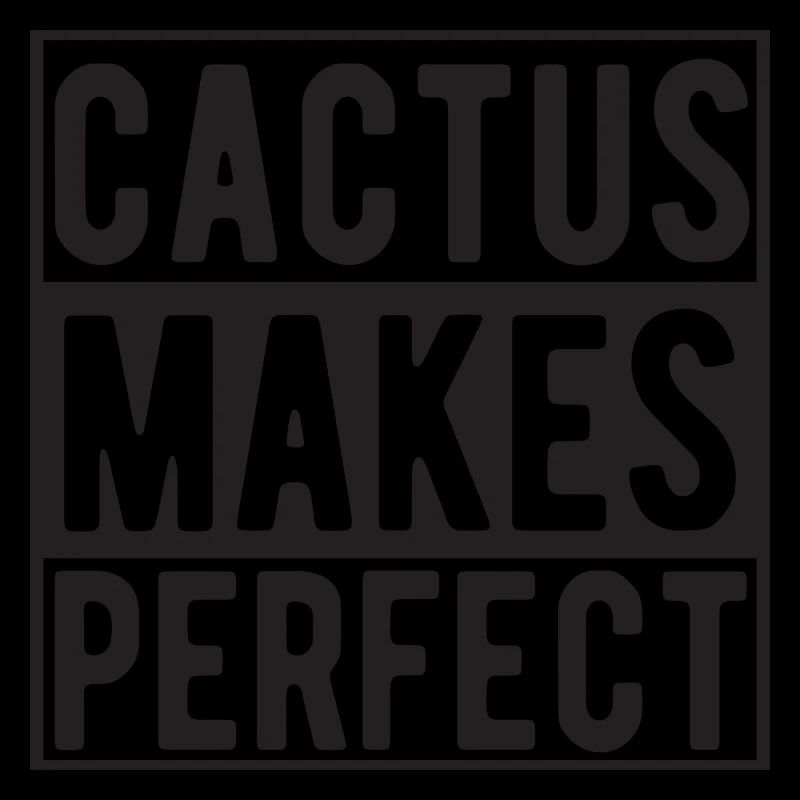 Le cactus rend parfait