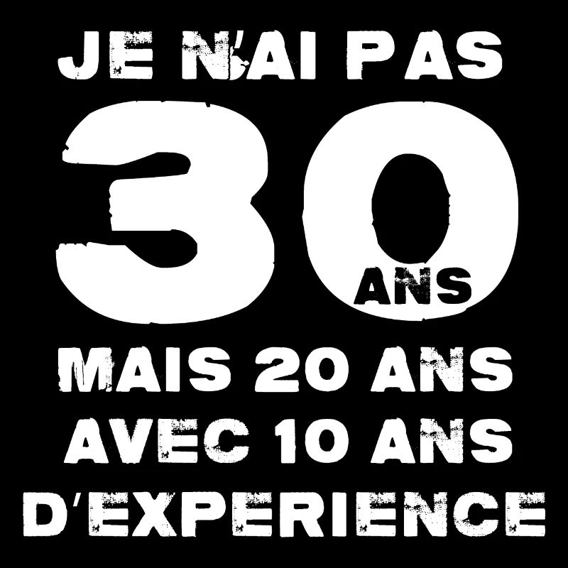 Je n'ai pas 30 ans mais 20 ans avec 10 ans
