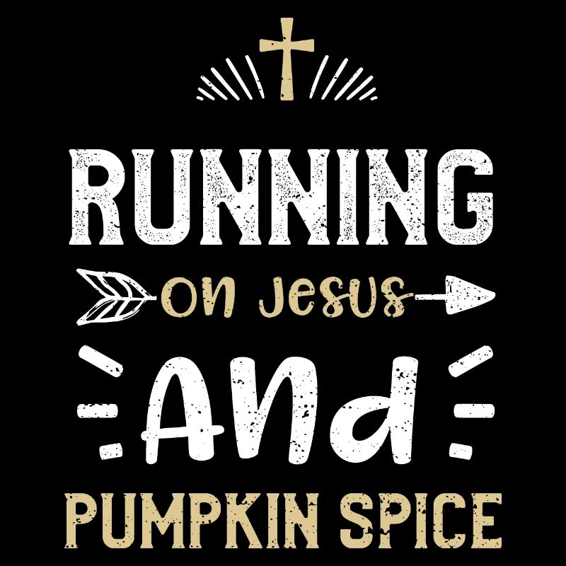 Running On Jesus And Pumpkin Spice