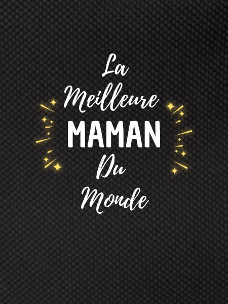 MEILLEURE MAMAN DU MONDE