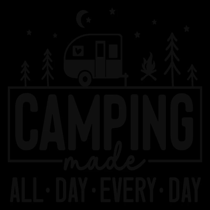 Camping Mode All Day Every Day