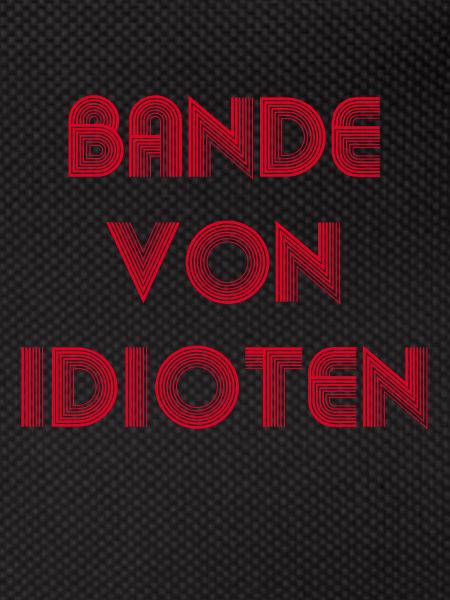 Bande von Idioten