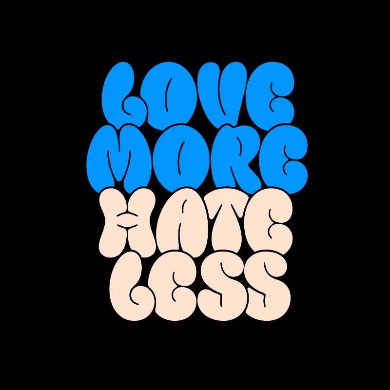 love more, hate less