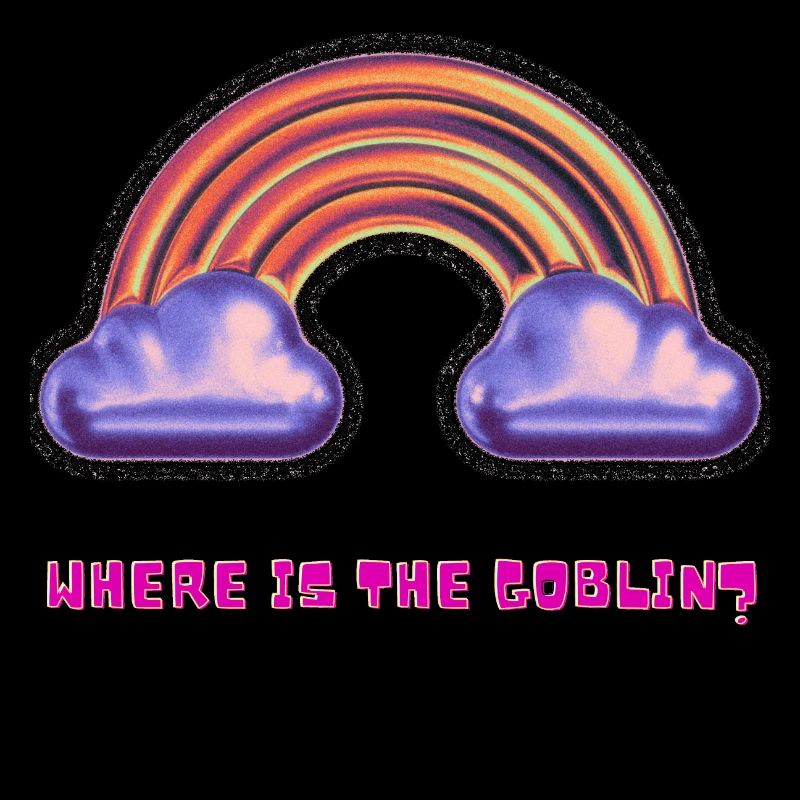 Where is the goblin? Metallischer Regenbogen