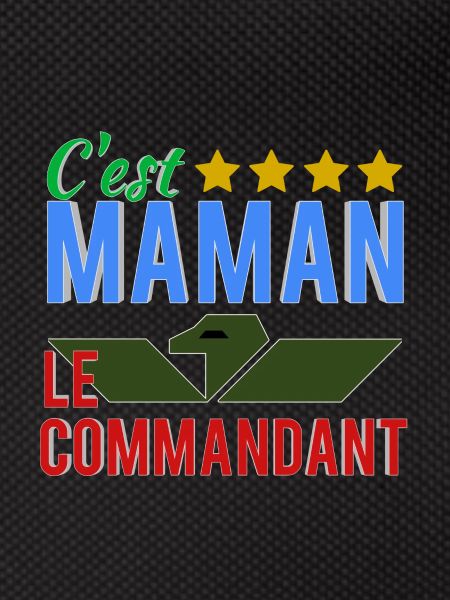 C'est maman le commandant
