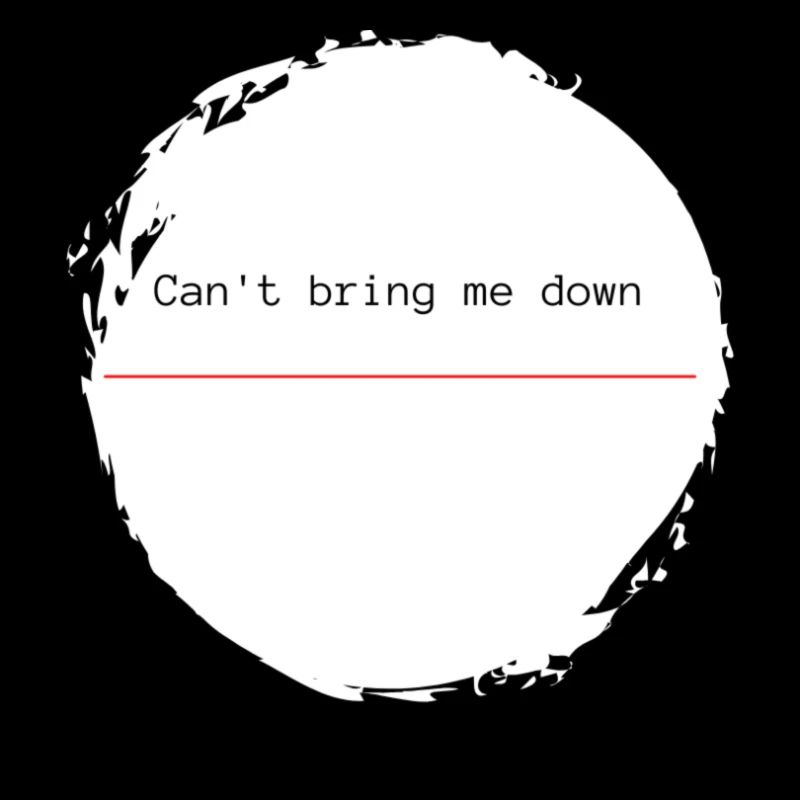 Can't bring me down - roter Trennstrich