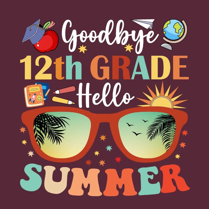 Goodbye 12th Grade Hello Summer